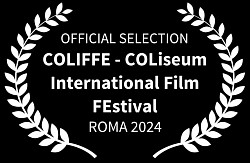 COLISEUM  FILM FESTIVAL  - ROMA. in selezione